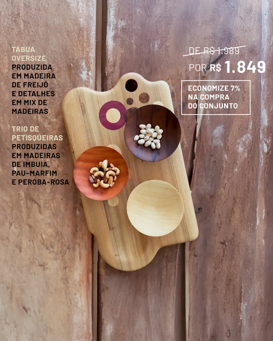 Conjunto Tábua Oversize e Trio de Petisqueiras
